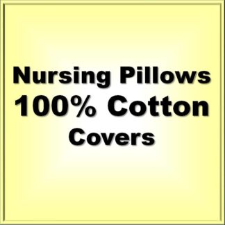 Nursing Pillows - 100% Cotton